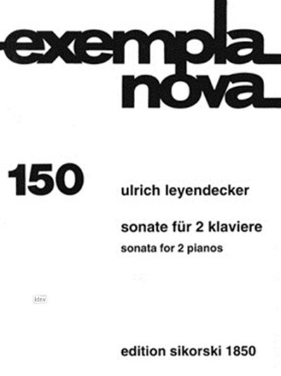 Leyendecker Ulrich: Sonate Fuer 2 Klaviere Exempla Nova 150