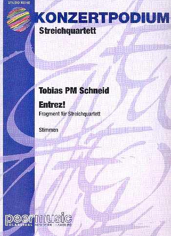 Schneid Tobias Pm: Entrez Fuer Streichquartett