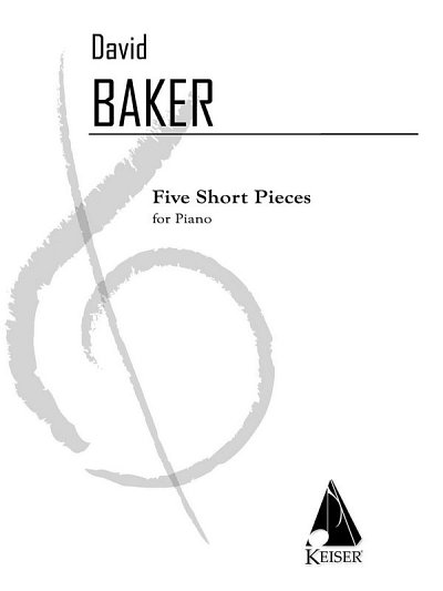 D.N. Baker Jr.: Five Short Pieces, Klav