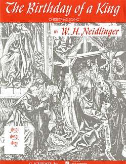 W.H. Neidlinger: The Birthday of a King, GesHKlav (Klavpa)