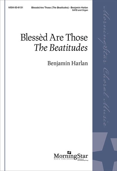 B. Harlan: Blessèd Are Those