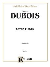 Dubois: Seven Pieces for the Organ