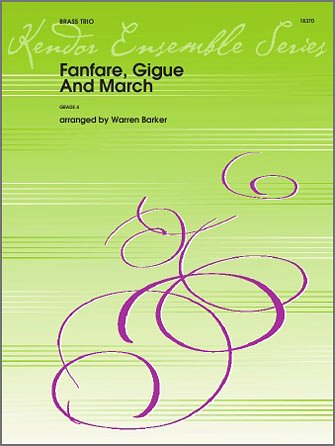 W. Barker: Fanfare, Gigue And March (Pa+St)