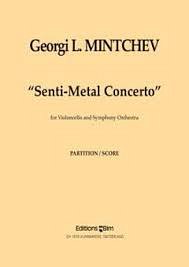 G. Mintchev: Senti-Metal Concerto, VcOrch (Part.)