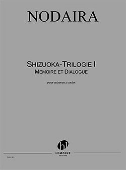 I. Nodaïra: Shizuoka-Trilogie I - Mémoire e, StrCemb (Part.)