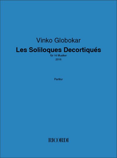 V. Globokar: Les Soliloques Decortiqués
