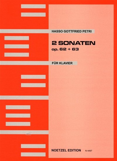 H.G. Petri et al.: 2 Sonaten für Klavier op. 62 & 63