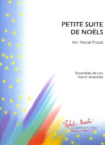 P. Proust: Petite Suite de Noëls, 2-5Hrn (Pa+St)