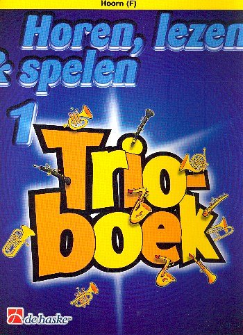 J. de Haan: Horen, lezen & spelen 1 - Trioboek (SpPart)