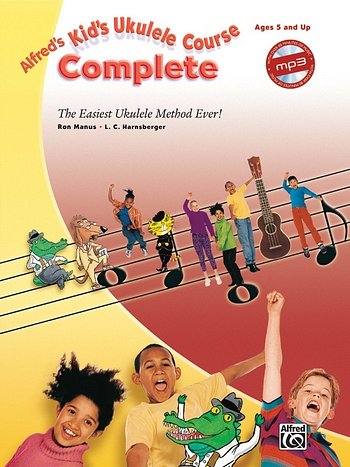 Manus Ron / Harnsberger L. C.: Kid's Ukulele Course Complete