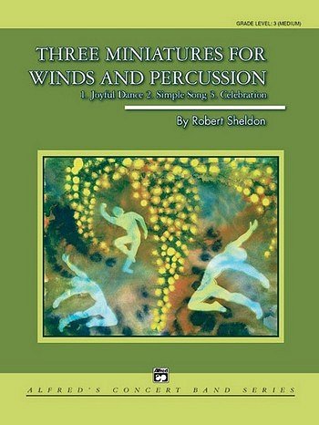 R. Sheldon: Three Miniatures/Winds & Percu, Blasorch (Pa+St)