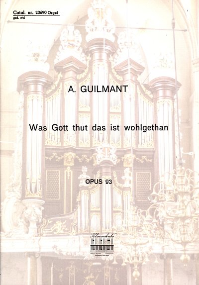 F.A. Guilmant: Choral Was Gott thut das ist wohlgethan, (Bu)
