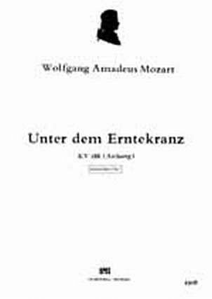 W.A. Mozart: Unter dem Erntekranz Nr. KV 188 (Anhang)