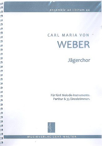C.M. von Weber: Jaegerchor (Freischuetz) Ensemble Ad Libitum