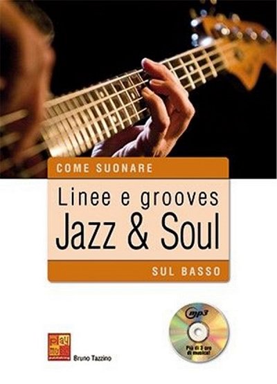 B. Tazzino: Linee e grooves jazz & soul, E-Bass (+CD)
