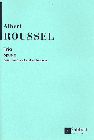 A. Roussel: Trio Op.2 Violon Vlc-Piano Partition Et Parties