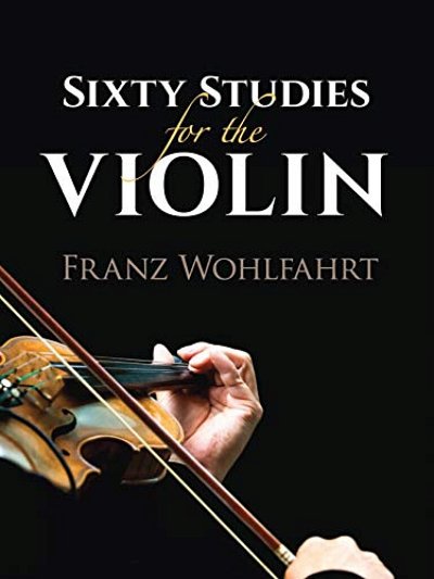 F. Wohlfahrt: Sixty Studies For The Violin, Viol