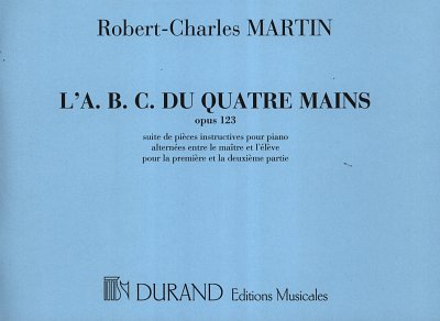 R. Martin: L'A.B.C. du 4 Mains, Opus 123, Klav4m (Sppa)