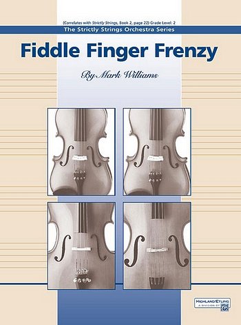 Williams Mark: Fiddle Finger Frenzy Strictly Strings Orchest