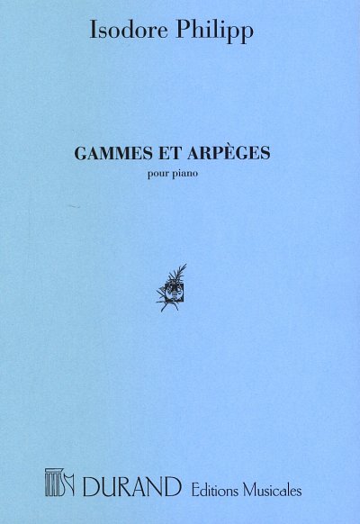 I. Philipp: Gammes Et Arpeges, Klav