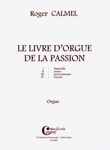 R. Calmel: Le Livre d'orgue de la Passion facsimile