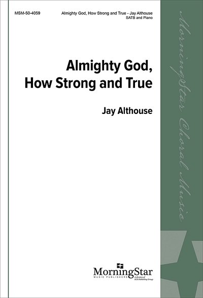 J. Althouse: Almighty God, How Strong and T, GchKlav (Part.)