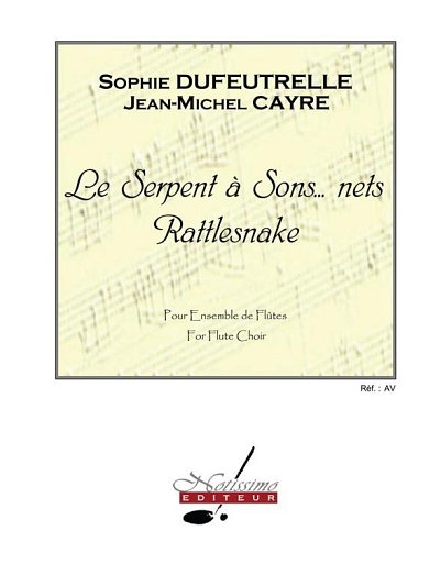 S. Dufeutrelle: Le Serpent à Sons... Nets - R, FlEns (Pa+St)