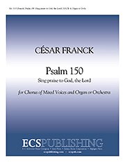 C. Franck: Psalm 150: Sing Praise to God