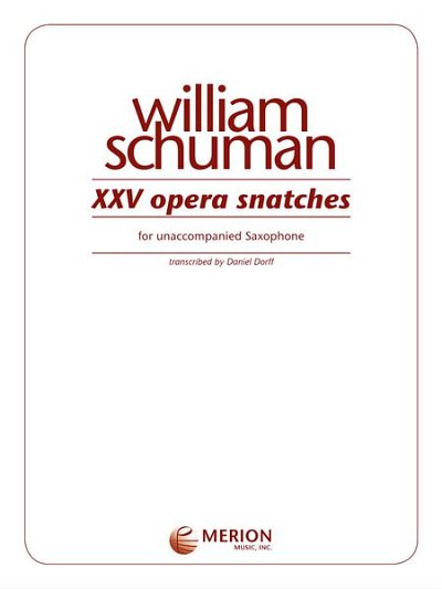 S. William: Xxv Opera Snatches, Asax