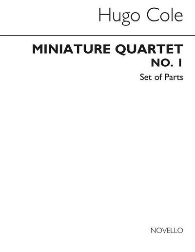 H. Cole: Miniature Quartet No.1 In G (Parts), 2VlVaVc (Bu)