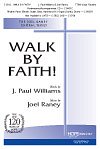 J. Raney: Walk by Faith!