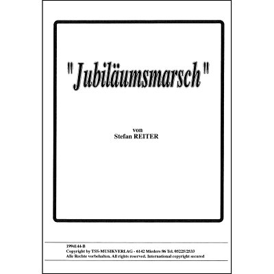S. Reiter: Jubiläumsmarsch, Blaso (Dir+St)
