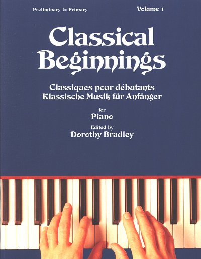 D. Bradley: Classical Beginnings Volume 1, Klav