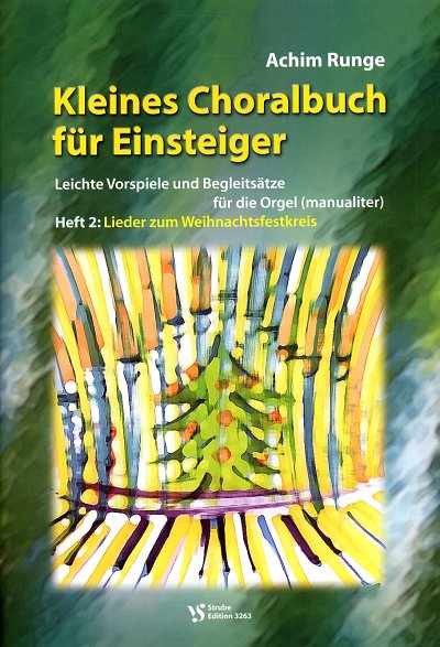 A. Runge: Kleines Choralbuch für Einsteiger 2, Orgm