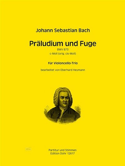 J.S. Bach: Praludium und Fuge c-Moll BWV873, 3Vc (Pa+St)