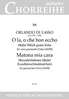 O. di Lasso: Ola O Che Bon Eccho / Matona Mia Cara