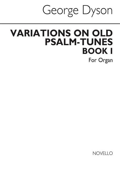 G. Dyson: Variations On Old Psalm Tunes for Organ Book 1