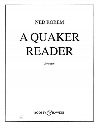 N. Rorem: A Quaker Reader, Org