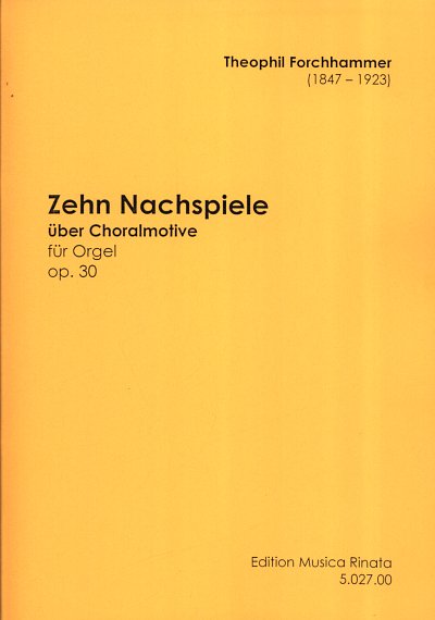 T. Forchhammer: 10 Nachspiele Ueber Choralmotive Op 30