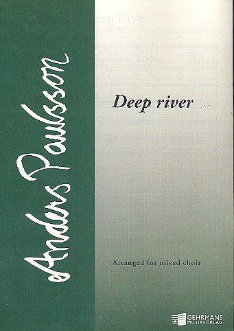 A. Paulsson: Deep River, GCh (Part.)