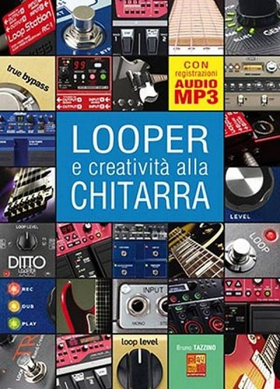 B. Tazzino: Looper e creatività alla chitarra, Git (+OnlAu)