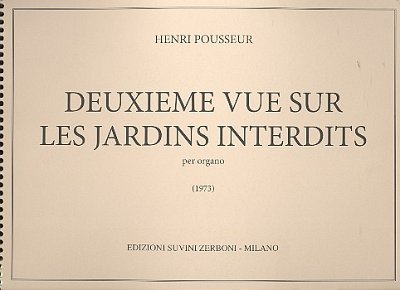 H. Pousseur: Deuxieme Vue Sur Les Jardins in terdits (1973/4)