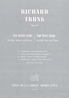 R. Trunk: 4 Heitere Lieder Op 63