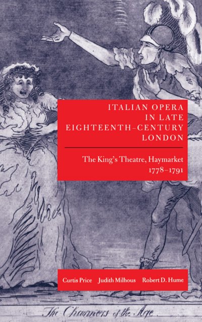 Italian Opera in Late 18th-Century London: Vol. 1 (Bu)