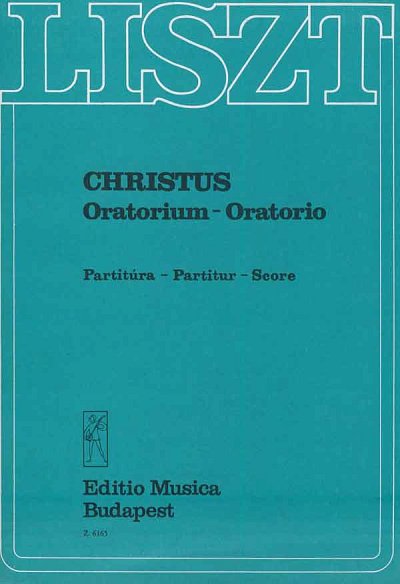 F. Liszt: Christus, 6GesGchOrch (Part.)