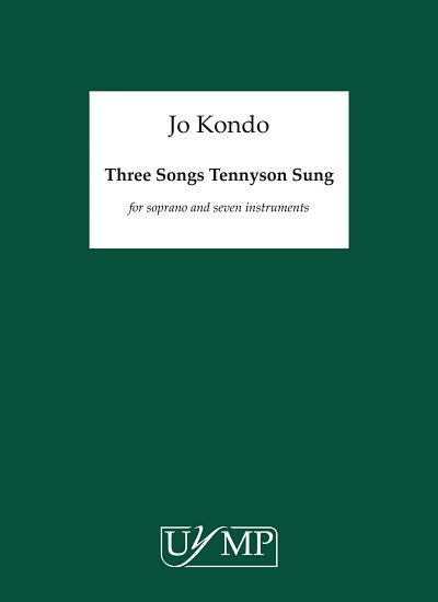 Three Songs Tennyson Sung, Kamo (Stp)