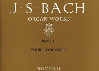 J.S. Bach: Organ Works Book 11: Four Concertos, Org