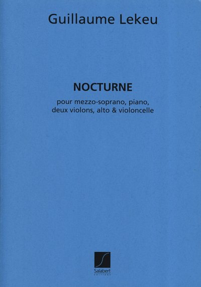 G. Lekeu: Nocturne Voix 2 Vl Alto Vlc et piano  (Pa+St)