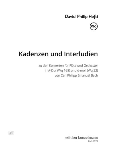 D.P. Hefti: Kadenzen und Interludien zu den Flötenkonzerten Wq 168 und Wq 22