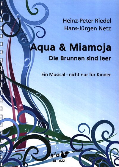 H. Riedel: Aqua & Miamoja - Die Br, KchDarInstr (PartSpiral)